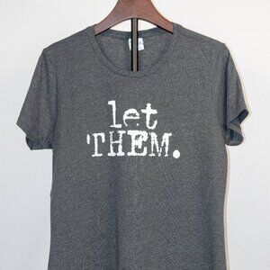 "let THEM" Short Sleeve Tee